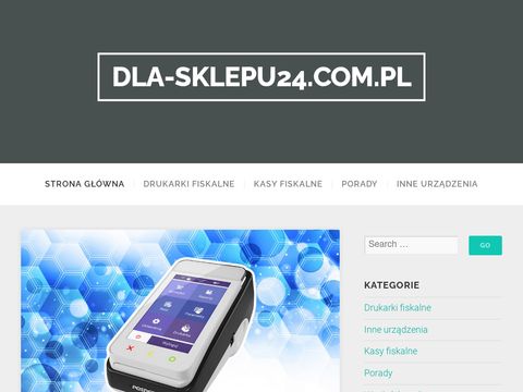 Dla-sklepu24.com.pl - o wyborze kasy fiskalnej